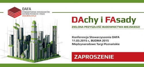 Wydarzenia i Nowo������������������ci - Dachy i fasady zielone na konferencji DAFA - 11.03.2015r. 