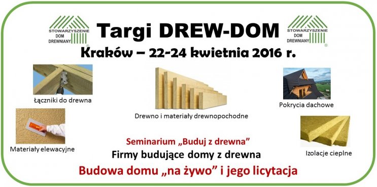 Targi - Pierwsze w Polsce Targi Budownictwa Drewnianego DREW-DOM 2016