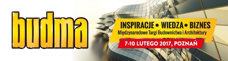 Wydarzenia i Nowości - BUDMA 2017. Fachowe targi